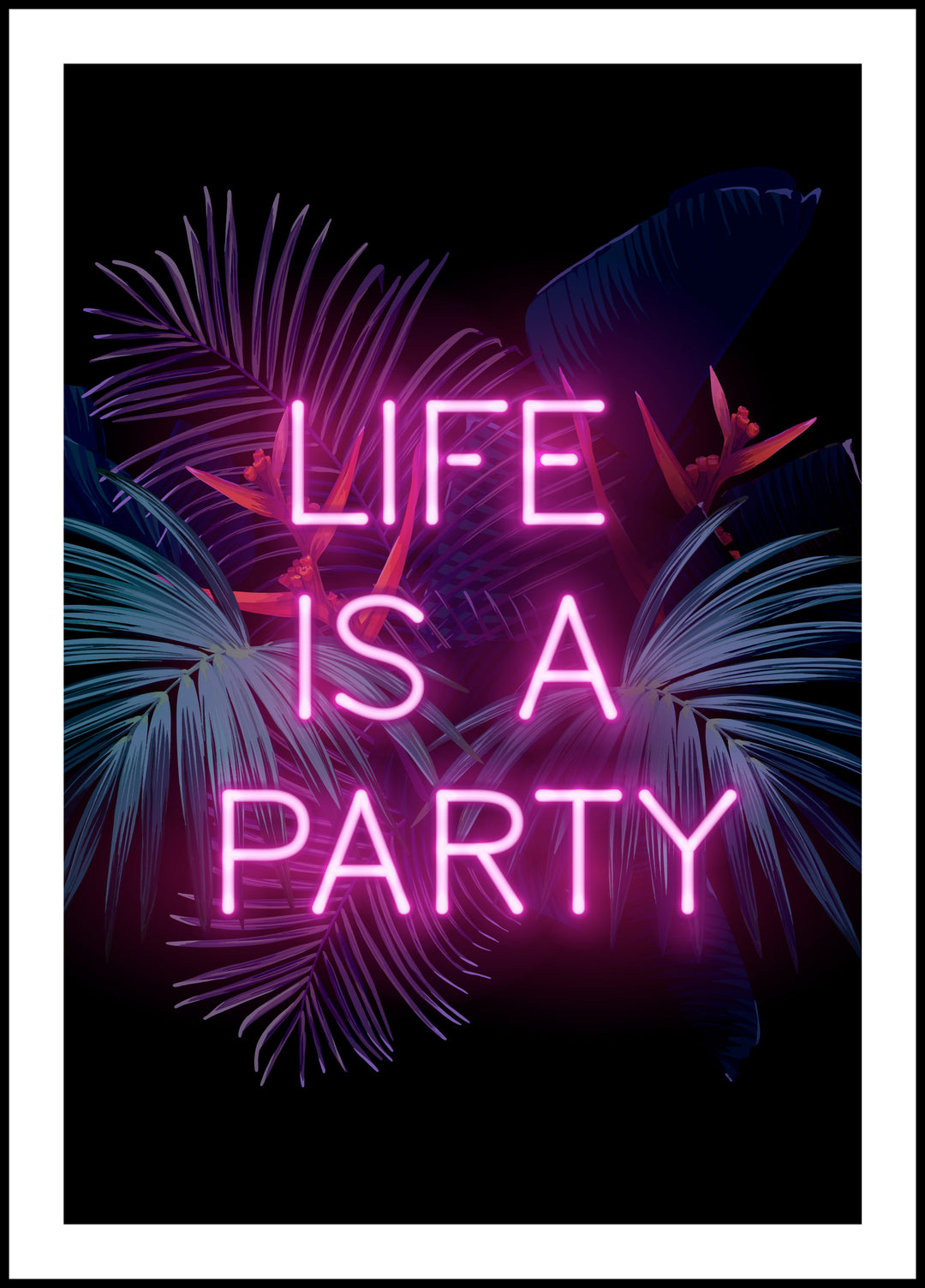 Life is a party poster